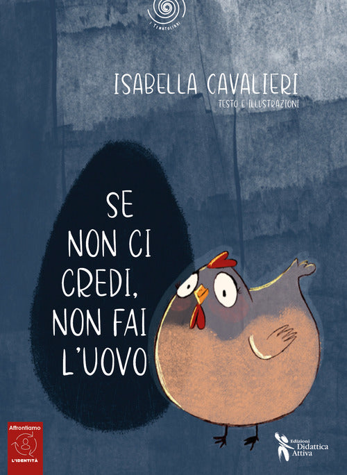Se non ci credi, non fai luovo