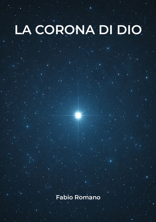 La corona di Dio. Luce dei miei occhi