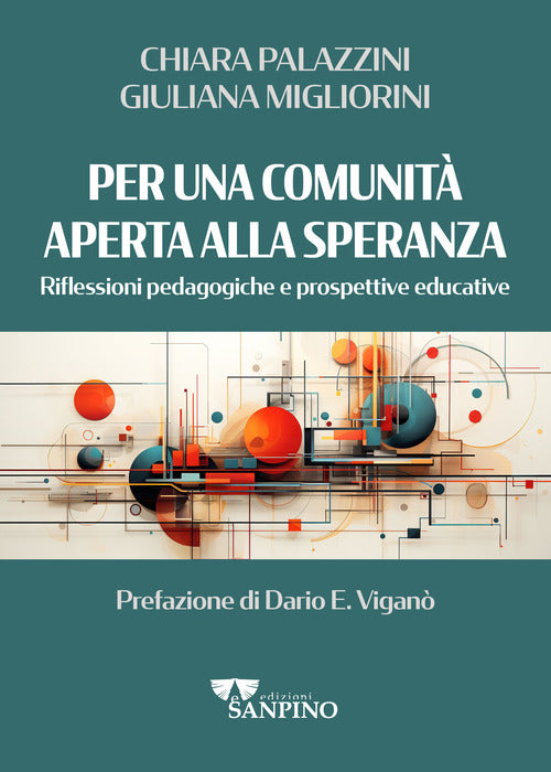 Per una comunit aperta alla speranza. Riflessioni pedagogiche e prospettive educative