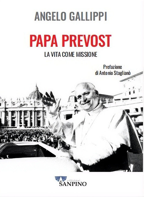 Papa Prevost. La vita come missione