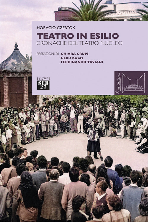 Teatro in esilio. Cronache del teatro nucleo