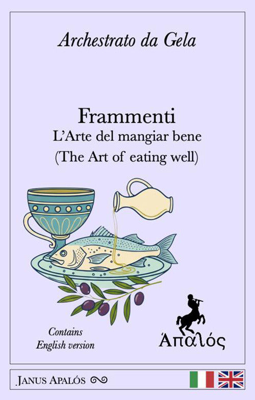 Frammenti. L'arte del mangiar bene (The art of eating well)