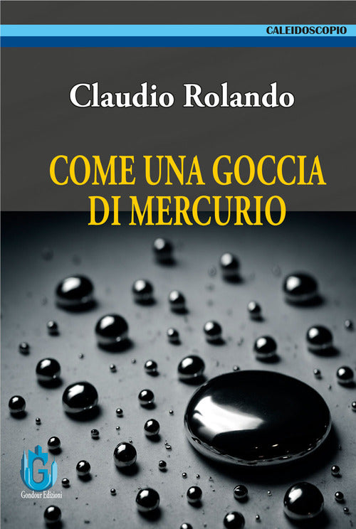 Come una goccia di mercurio