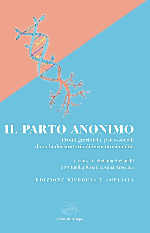 Il parto anonimo. Profili giuridici e psico-sociali dopo la declaratoria di incostituzionalit