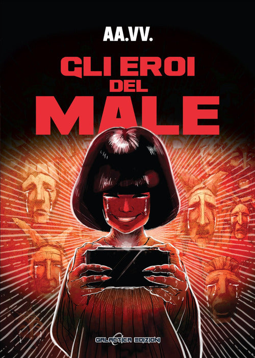 Gli eroi del male. Venti maschere per il villain