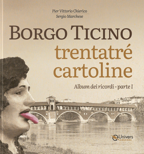 Borgo Ticino. Trentatr cartoline. Vol. 1