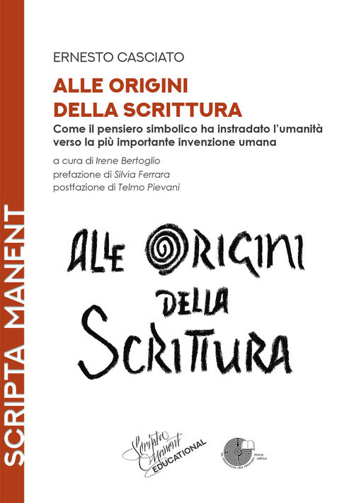 Alle origini della scrittura. Come il pensiero simbolico ha instradato l’umanità verso la più importante invenzione umana