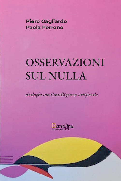 Osservazioni sul nulla. Dialoghi con l'intelligenza artificiale