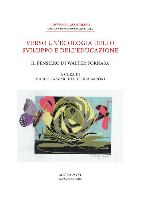 Verso un’ecologia dello sviluppo e dell’educazione. Il pensiero di Walter Fornasa
