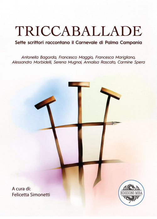 Triccaballade. Sette scrittori raccontano il Carnevale di Palma Campania