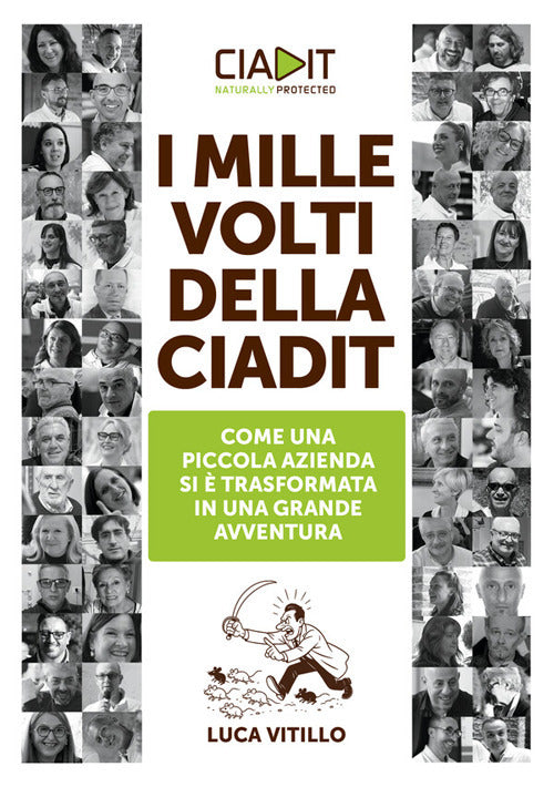 I mille volti della Ciadit. Come una piccola azienda si è trasformata in una grande avventura