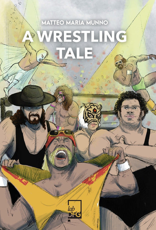 A wrestling tale. Ediz. italiana
