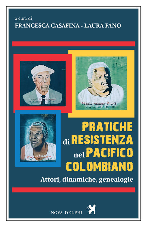Pratiche di resistenza nel Pacifico colombiano. Attori, dinamiche, genealogie