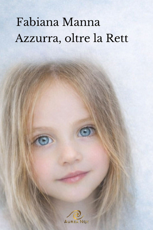 Azzurra, oltre la Rett