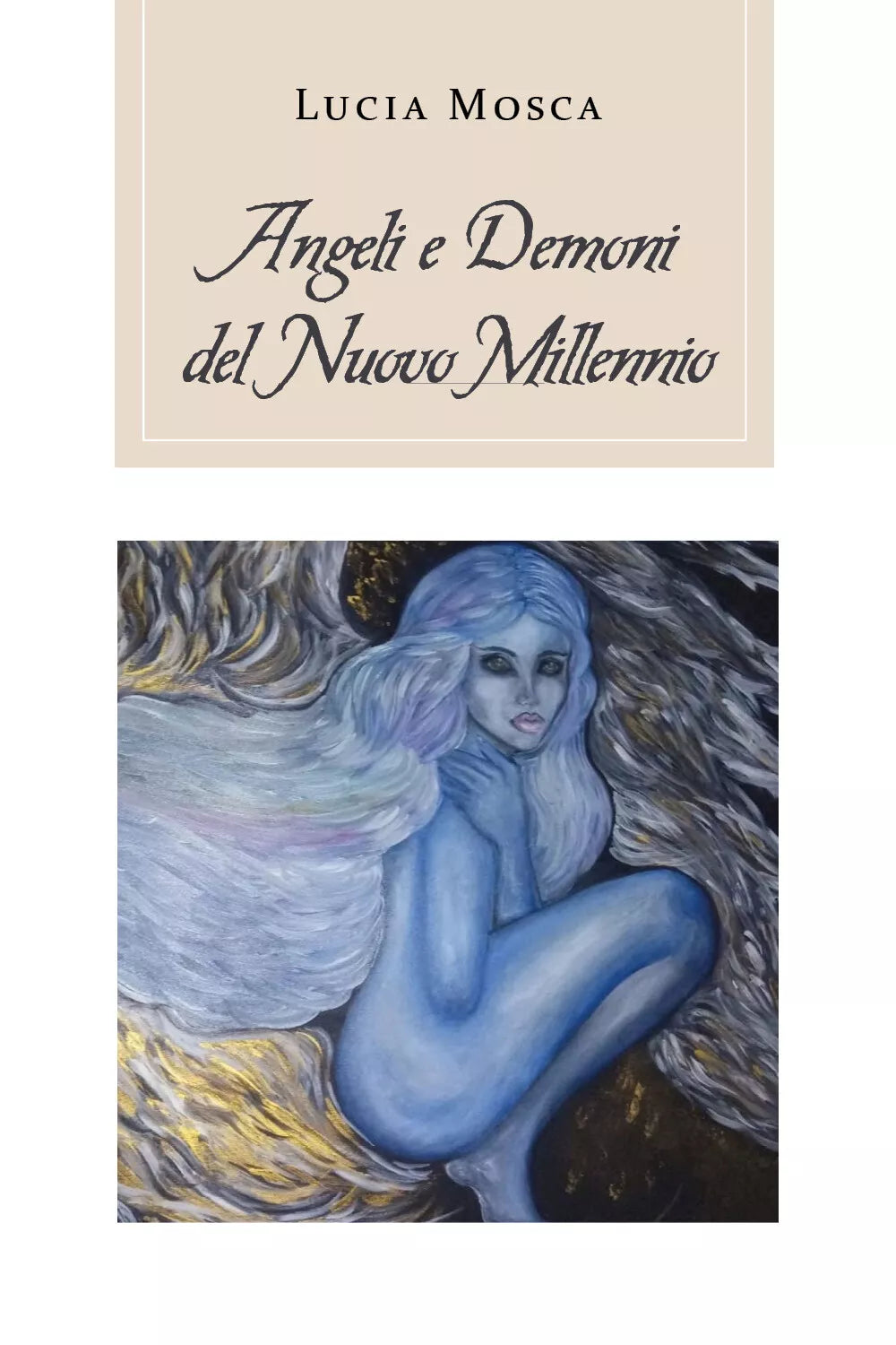 Angeli e Demoni del nuovo millennio di Lucia Mosca, 2020, Youcanprint