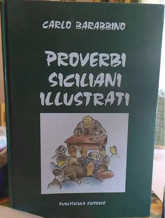 Proverbi siciliani illustrati - Carlo Barabbino, 1994, Publisicula Editrice