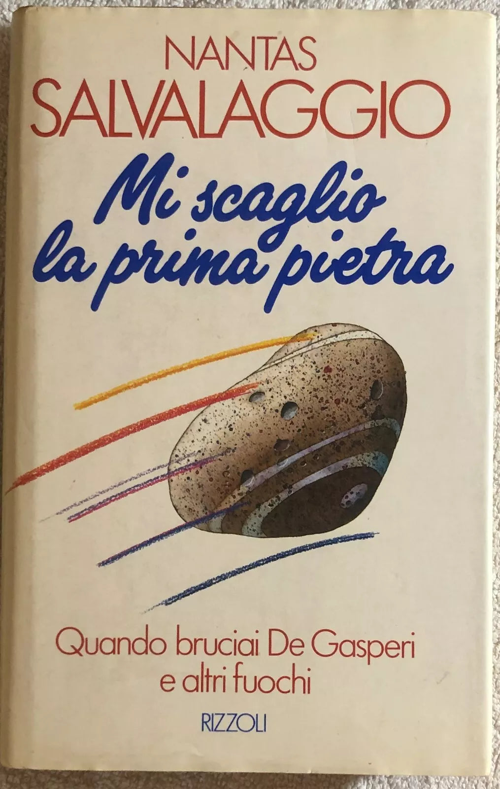 Mi scaglio la prima pietra di Nantas Salvalaggio, 1988, Rizzoli