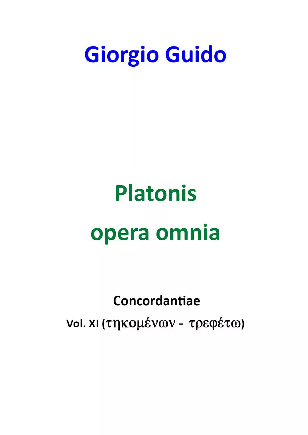 Platonis opera omnia. Concordantiae - Giorgio Guido, 2018, Youcanprint - P