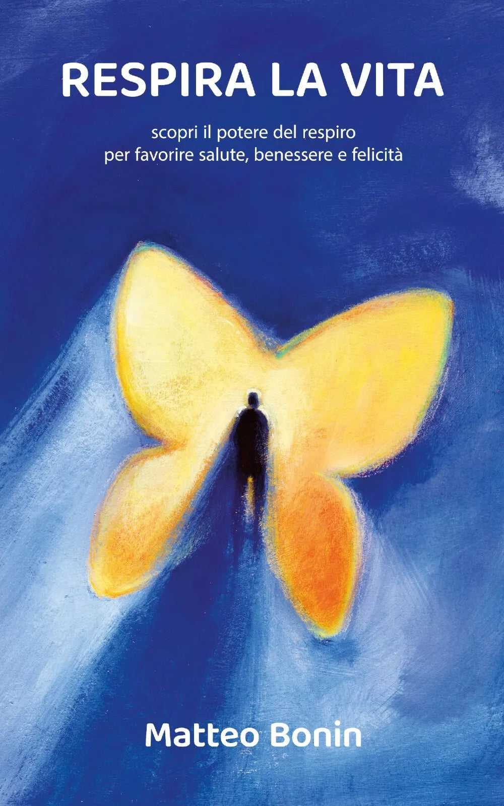 Respira la vita di Matteo Bonin, 2020, Youcanprint