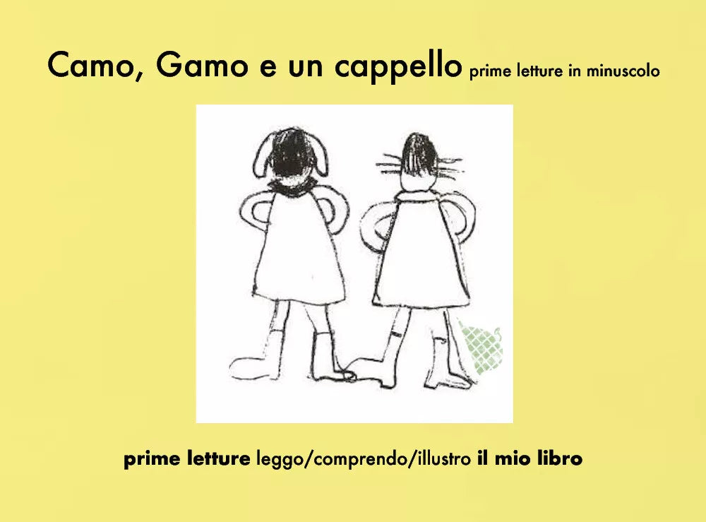 Camo, Gamo e un cappello, prime letture in minuscolo di Elena Iiritano, 2020,