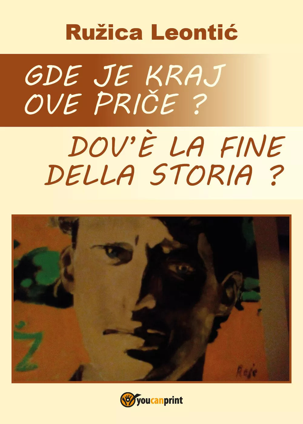 Gde je kraj ove price?-Dov’e la fine della storia? Ediz. bilingue di Ruzica Leon