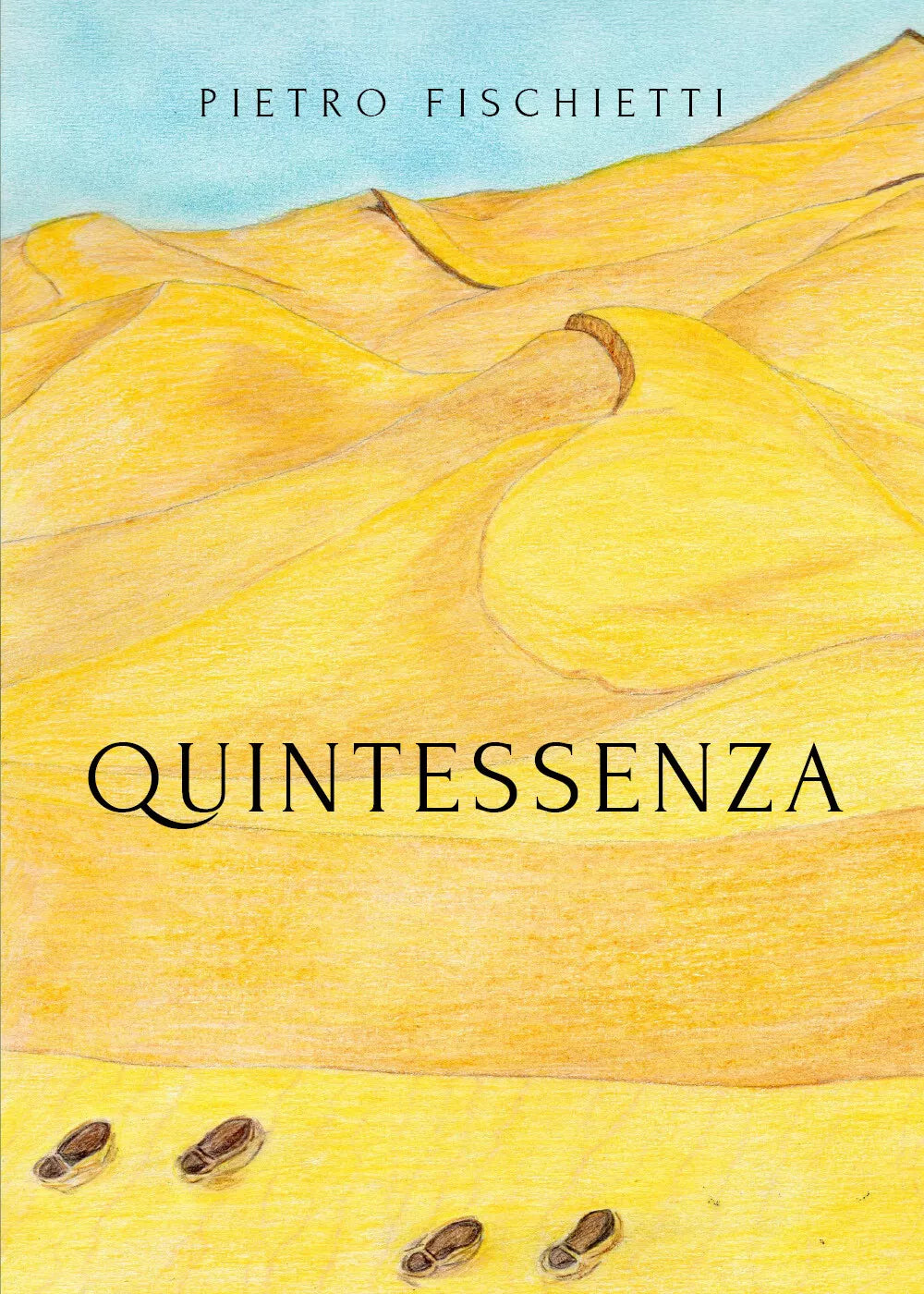 Quintessenza di Pietro Fischietti, 2020, Youcanprint