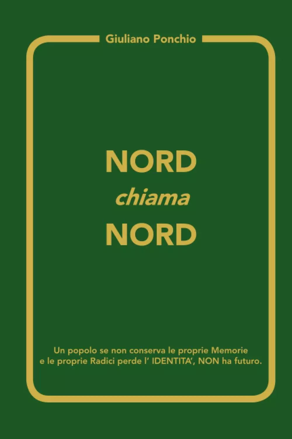 NORD chiama NORD di Giuliano Ponchio Dottor, 2021, Indipendently Published