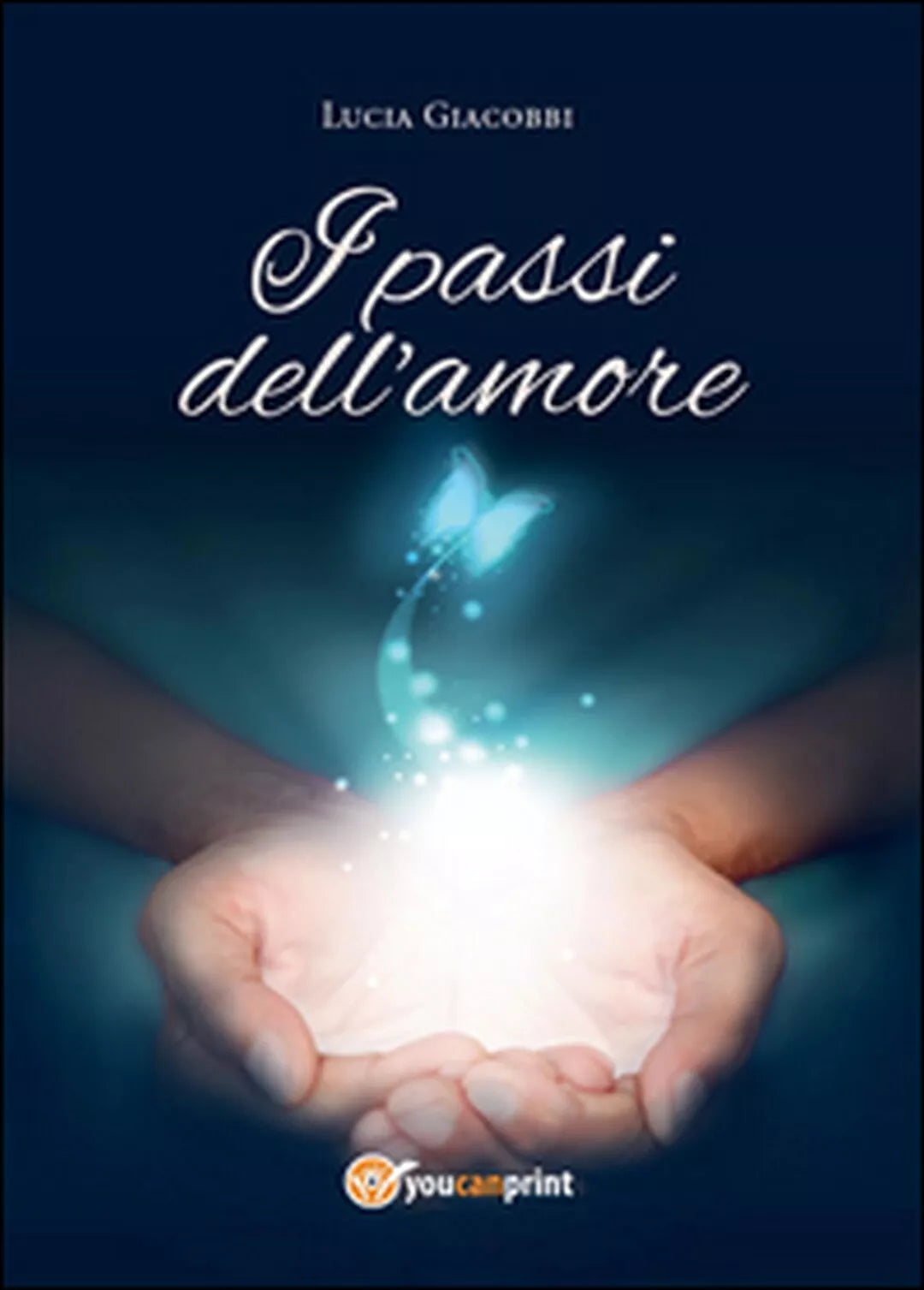 I passi dell’amore di Lucia Giacobbi, 2016, Youcanprint