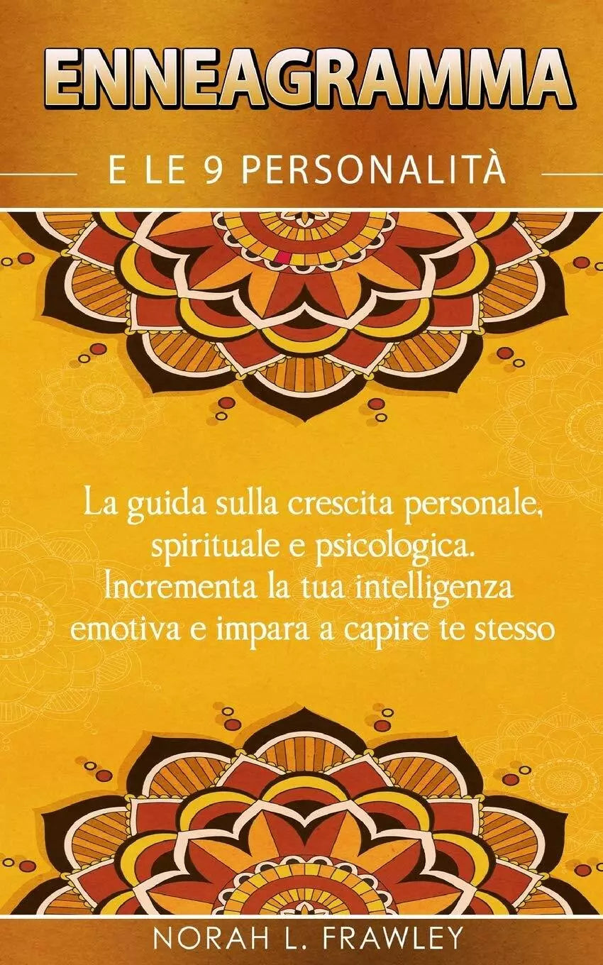 Enneagramma E Le 9 Personalita La guida sulla crescita personale