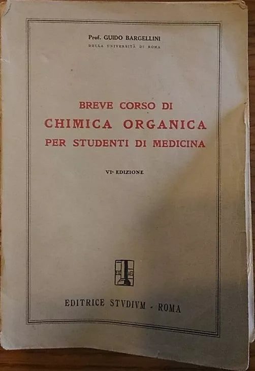 Breve corso di Chimica Organica per studenti di medicina - Prof Guido Bargellini