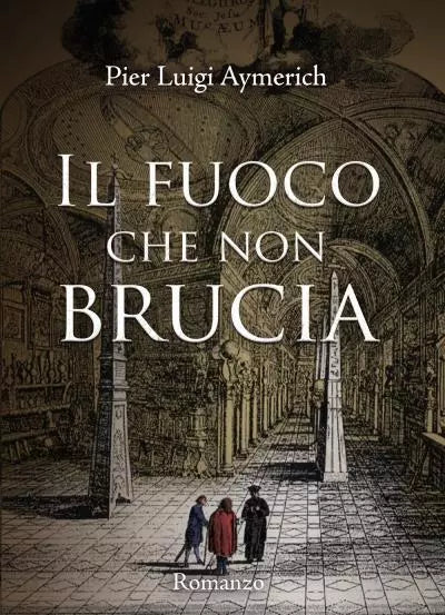 Il fuoco che non brucia di Pier Luigi Aymerich