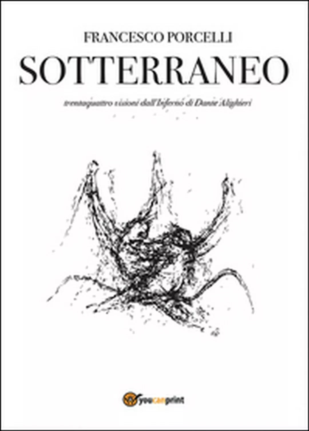Sotterraneo. Catalogo della mostra Trani, luglio 2016 di Francesco Porcelli