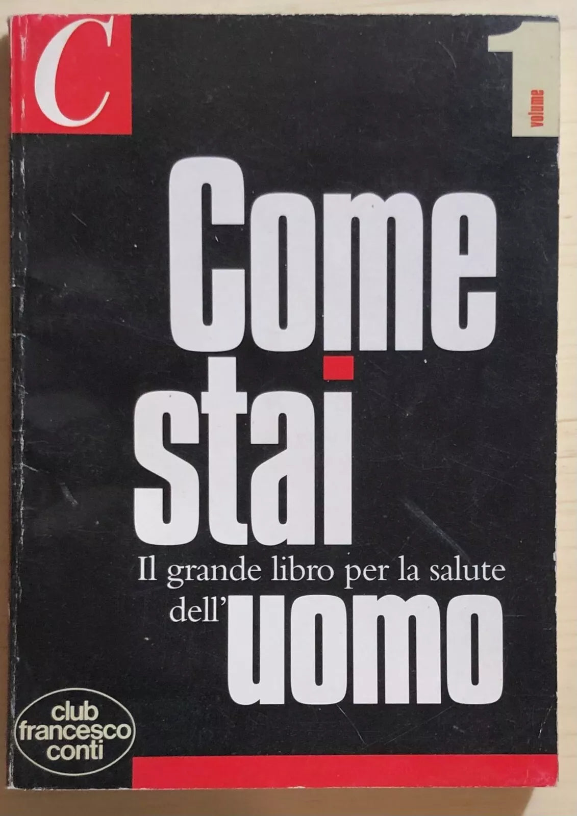 Come stai - Il grande libro per la salute dell’uomo di Aa.vv., 1995, Club France