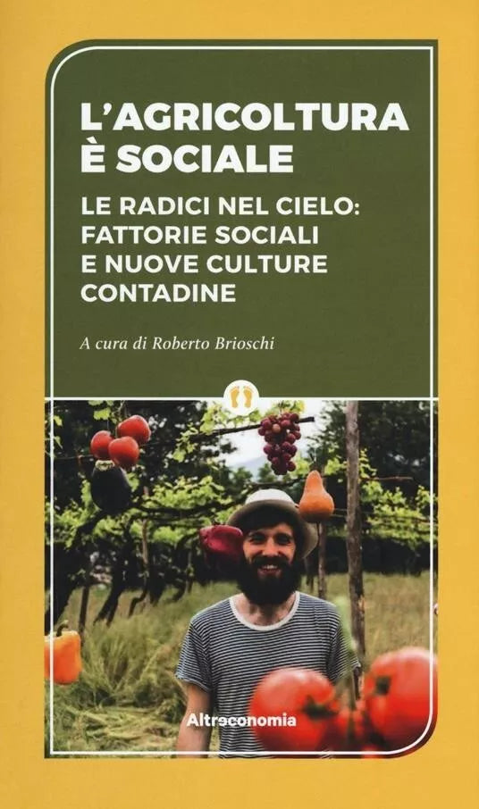 L agricoltura sociale Le radici del cielo