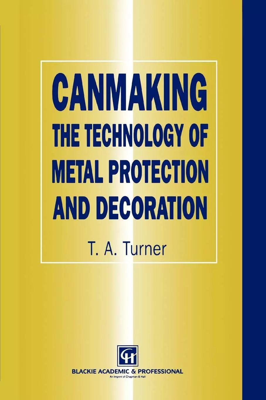Canmaking the Technology of Metal Protection and Decoration