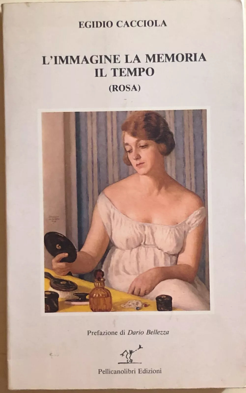 L immagine la memoria il tempo di Egidio Cacciola, 1985, Pellicanolibri Edizioni