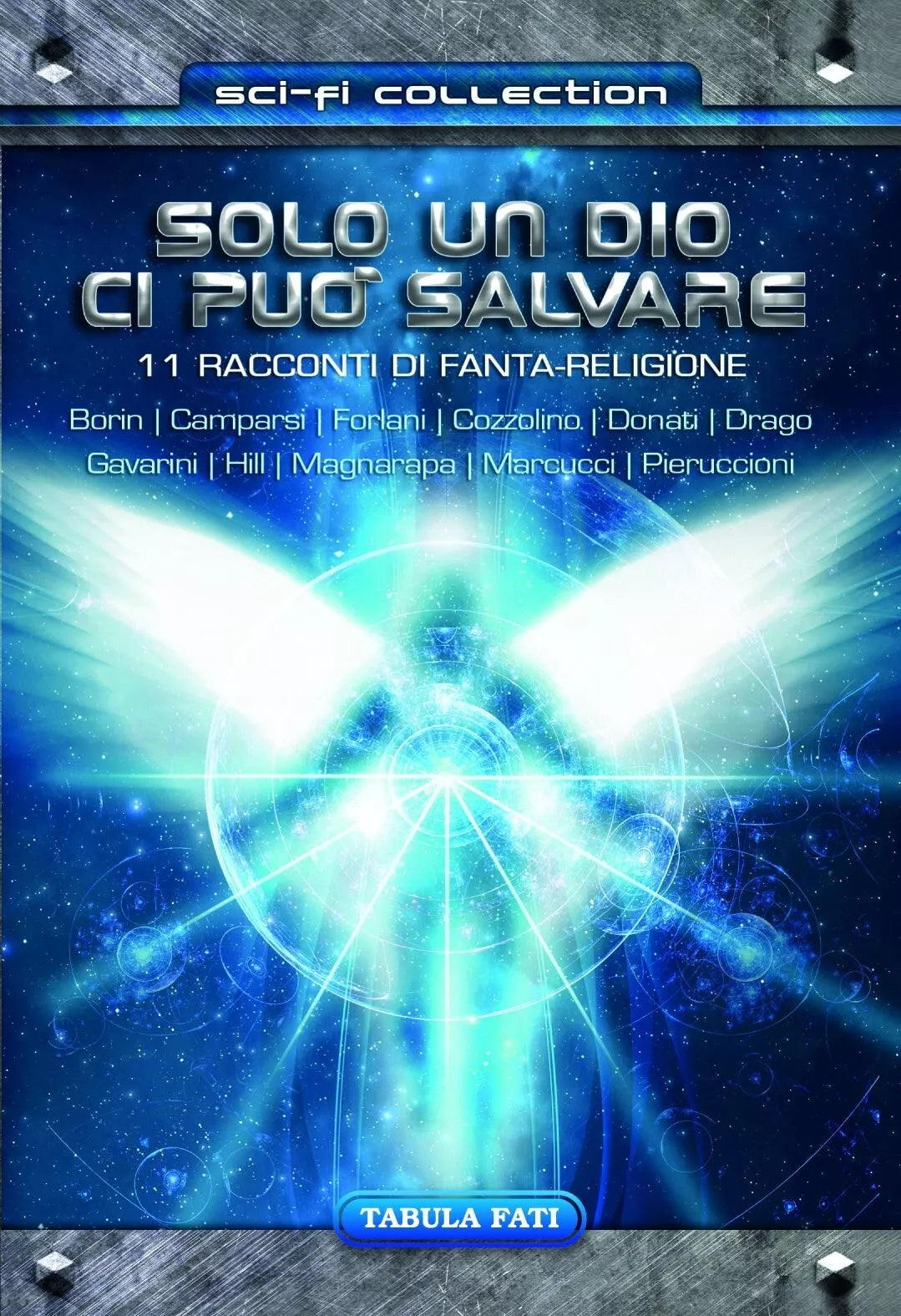 Solo un dio ci pu salvare 11 racconti di fanta