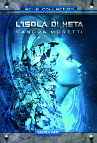 L’isola di Heta di Sandra Moretti, 2016, Tabula Fati