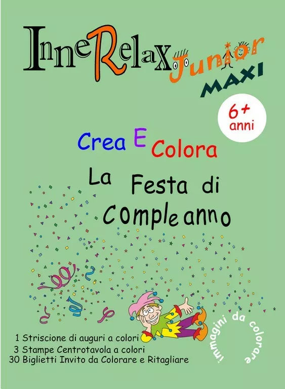 Innerelax Junior MAXI - Crea e Colora la Festa di Compleanno di Roberto Roti,
