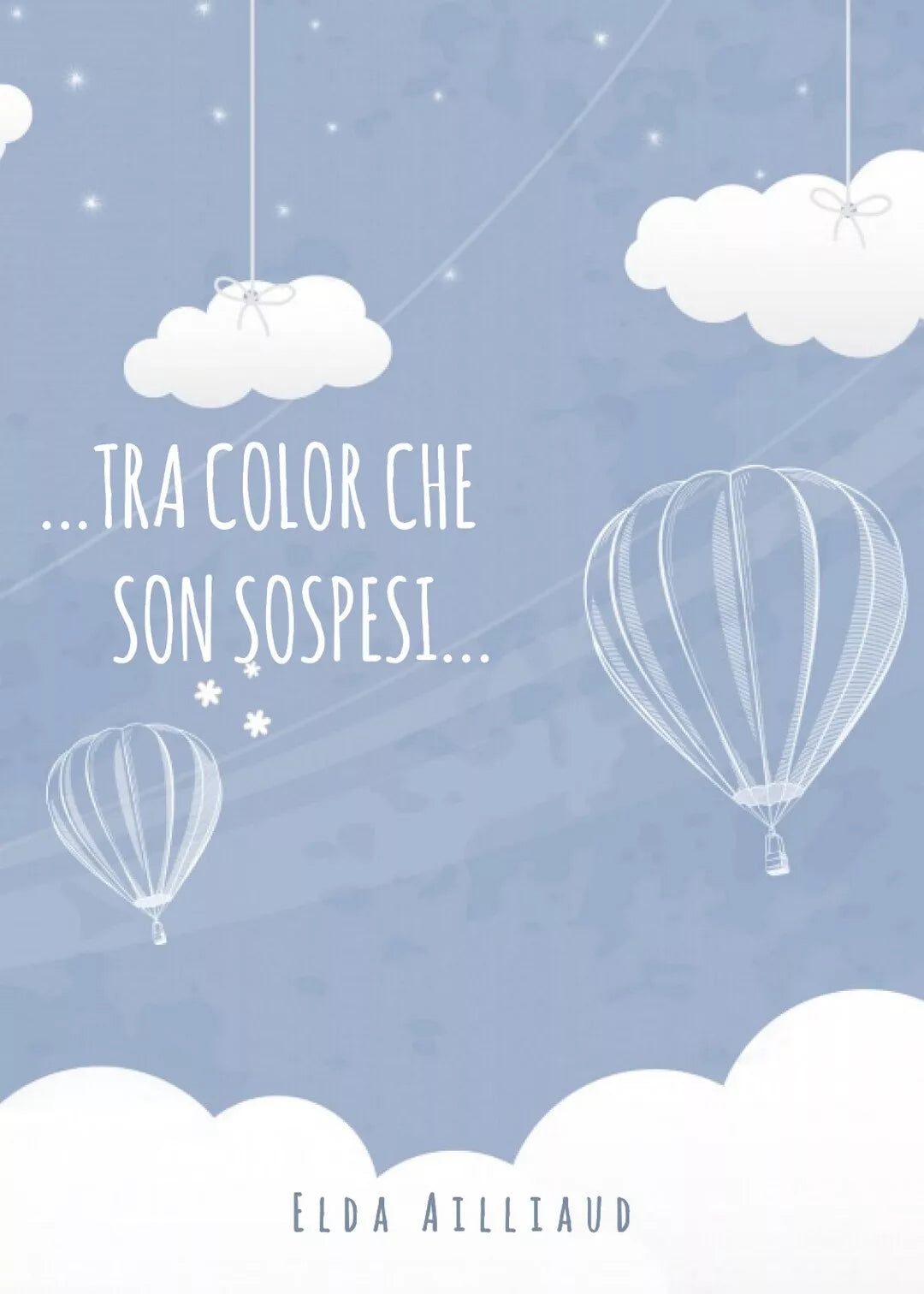 Tra color che son sospesi di Elda Ailliaud, 2020, Youcanprint