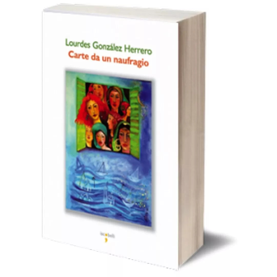 Carte da un naufragio di Lourdes Gonzalez Herrero, Iacobelli Editore