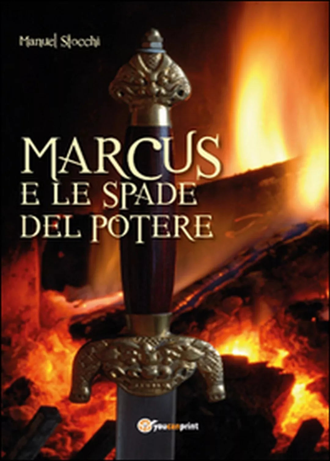 Marcus e le spade del potere di Manuel Stocchi, 2015, Youcanprint