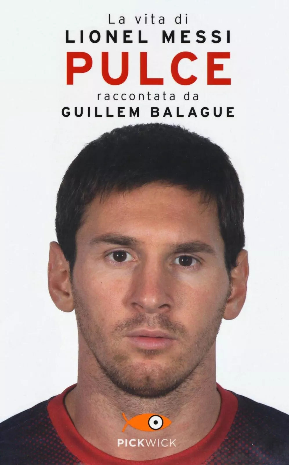 Pulce La vita di Lionel Messi