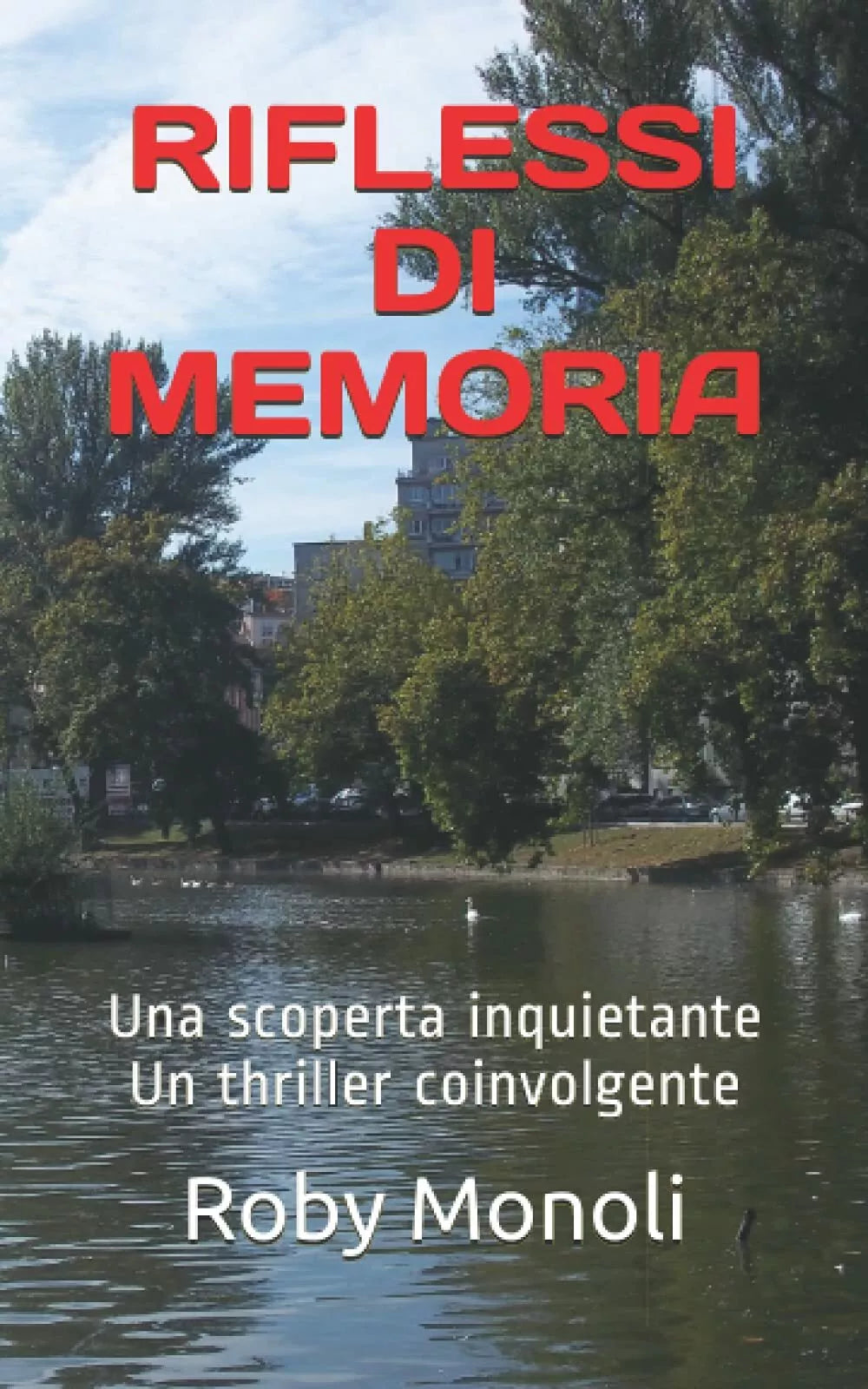 Riflessi Di Memoria Una Scoperta Inquietante un Thriller Coinvolgente di Roby Mo