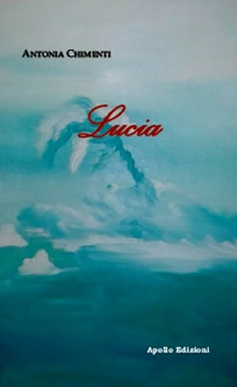 Lucia di Antonia Chimenti, 2018, Apollo Edizioni