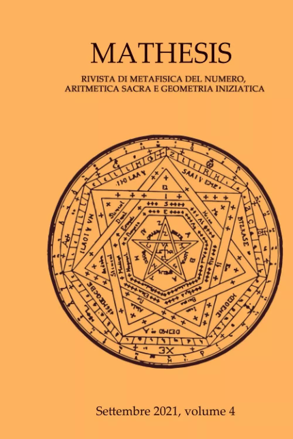 Mathesis volume 4: Rivista di metafisica del numero, aritmetica sacra e geometri