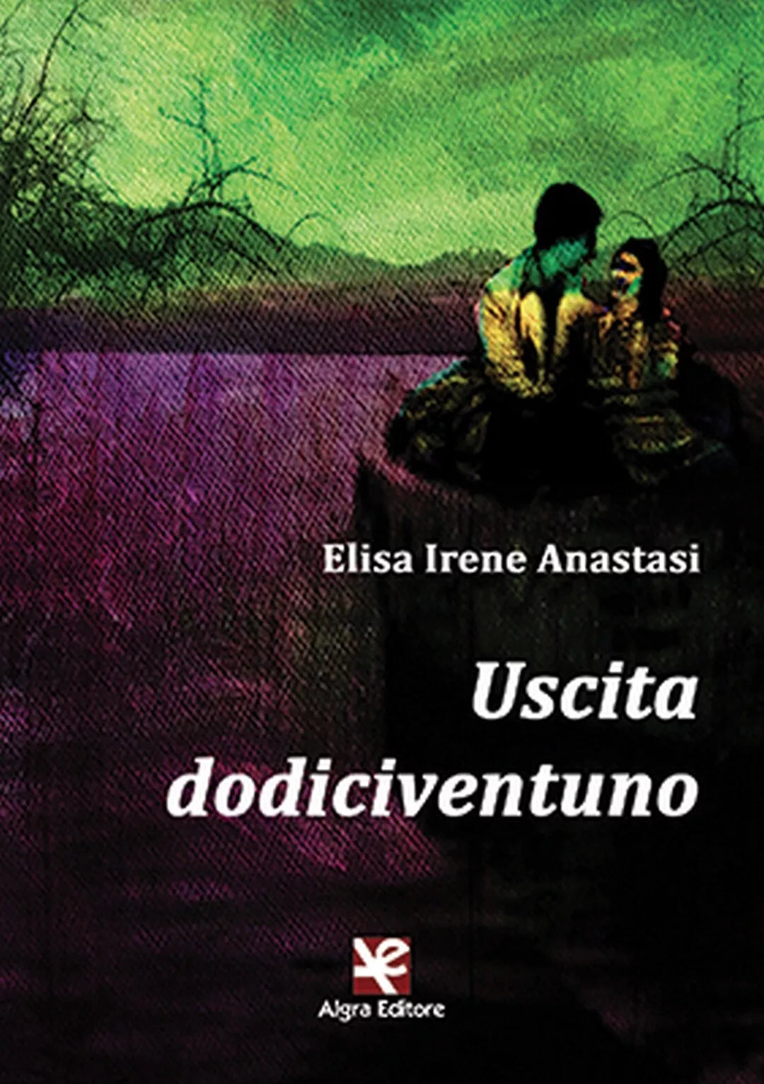 Uscita dodiciventuno di Elisa I. Anastasi, Algra Editore