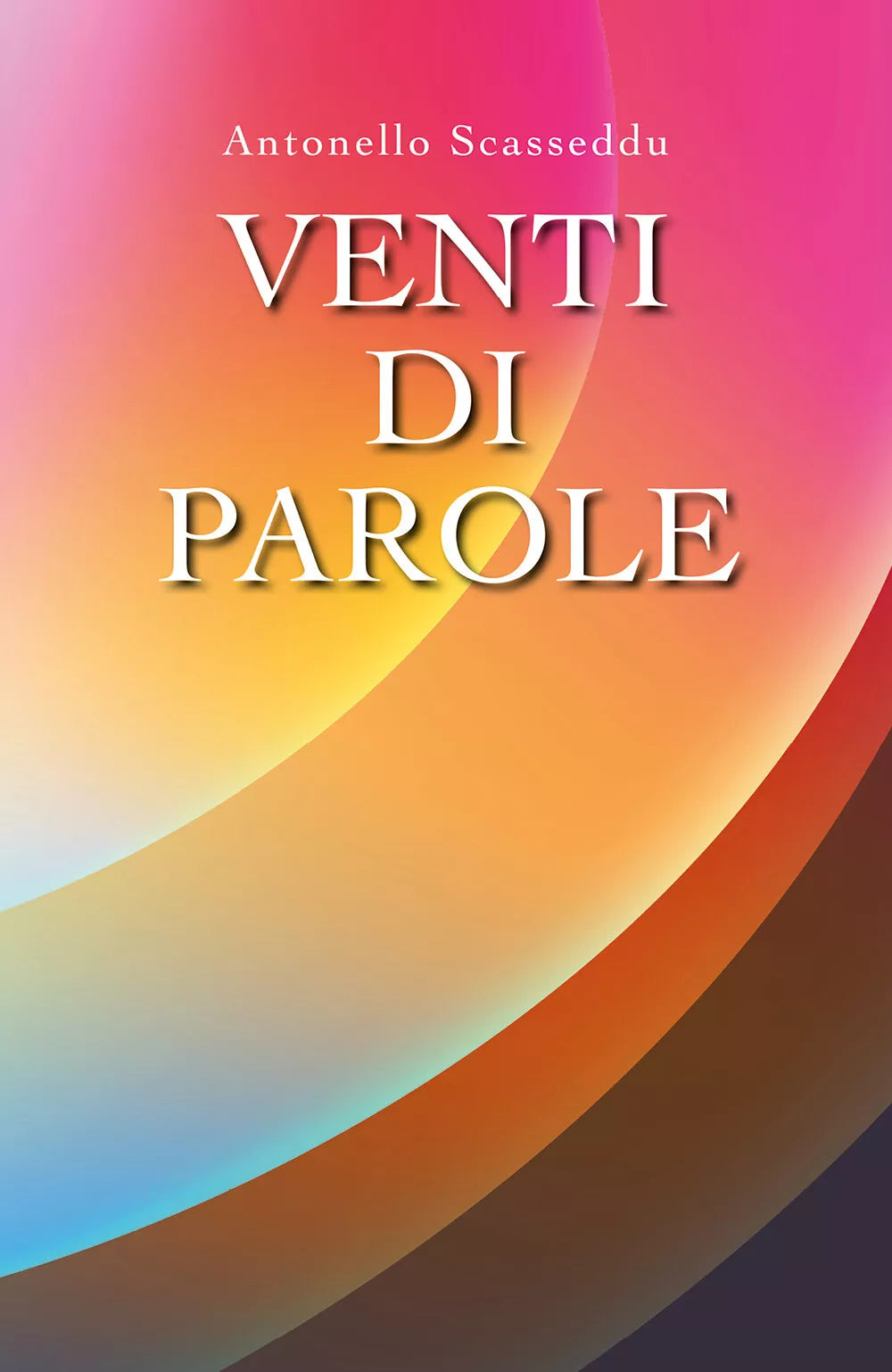 Venti di parole di Antonello Scasseddu, 2019, Youcanprint