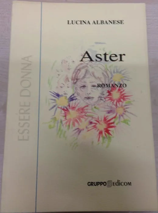 Aster - Lucina Albanese, 2002, Gruppo Edicom
