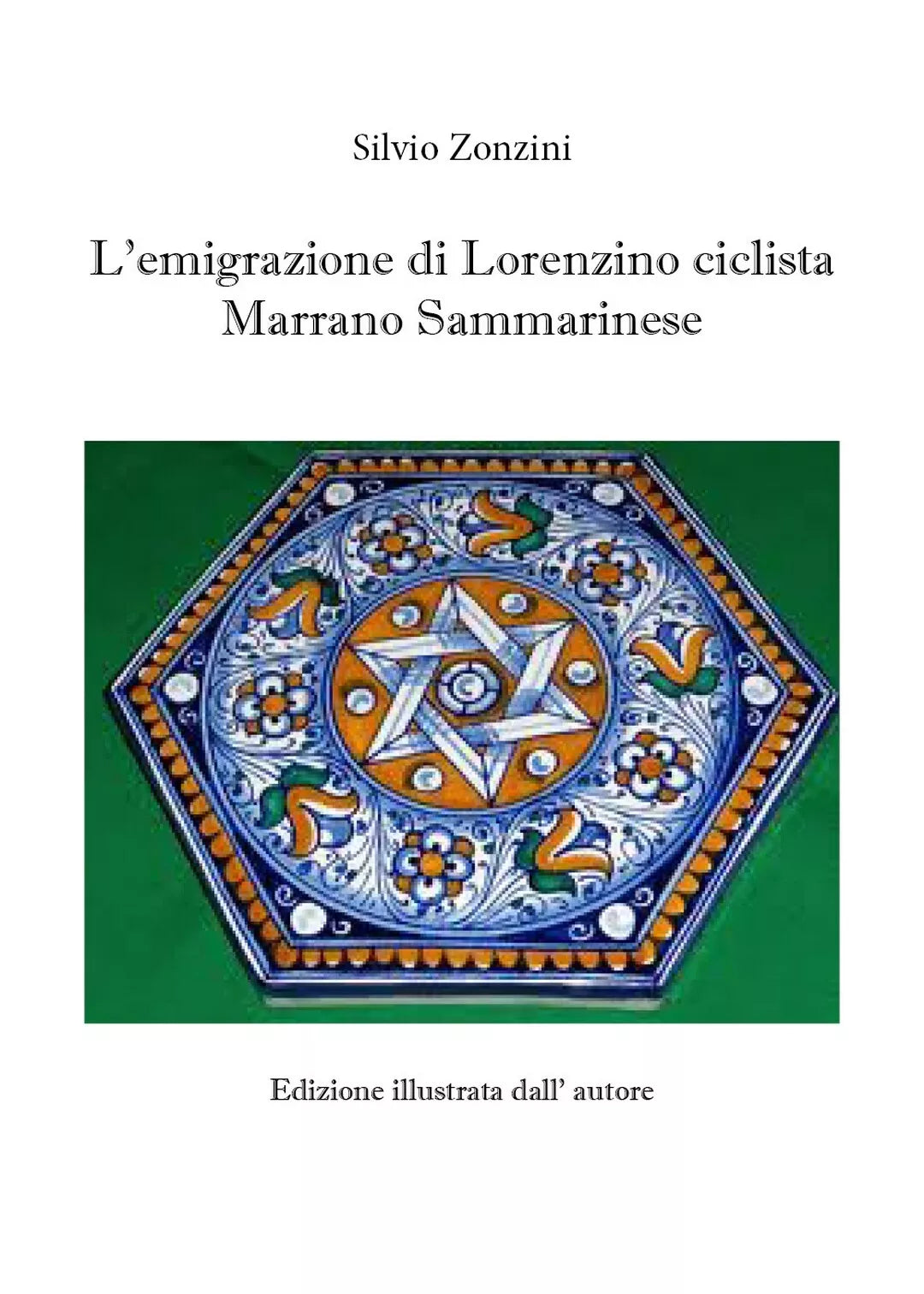 L’emigrazione di Lorenzino ciclista Marrano Sammarinese